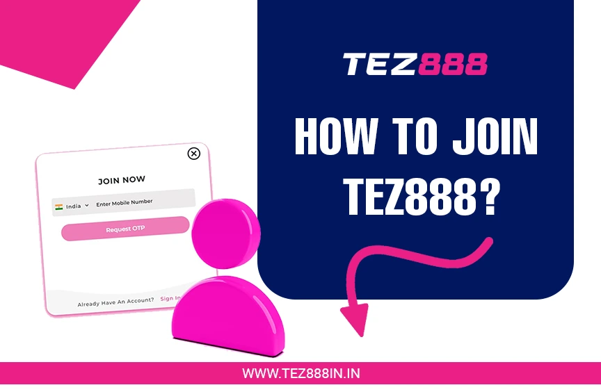 How to Join Tez888?