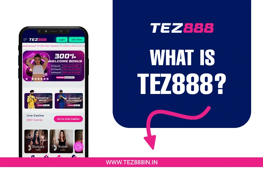 What is Tez888?