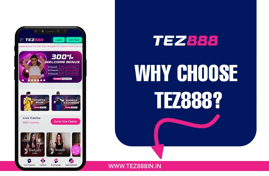 Why choose Tez888