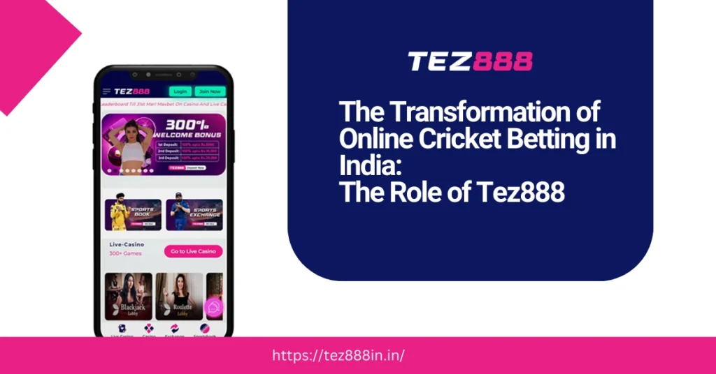 The Transformation of Online Cricket Betting in India_ The Role of Tez888