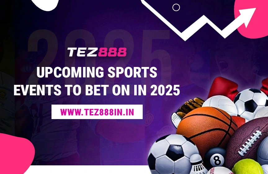 Upcoming Sports Events to Bet on in 2025